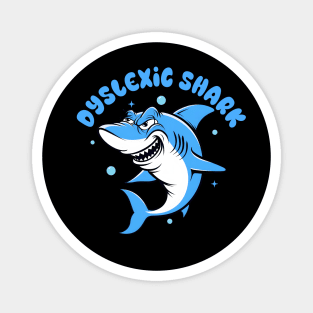 Dyslexia Awareness Dyslexic Reading Teacher Dyslexic Shark Magnet